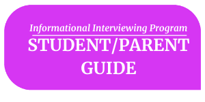 Informational Interviewing Student Parent Guide